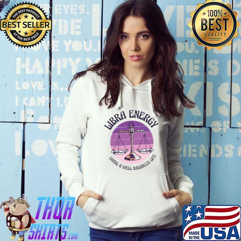 Libra Energy Living A Well Balanced Astrological Retro Horoscope T-Shirt Hoodie