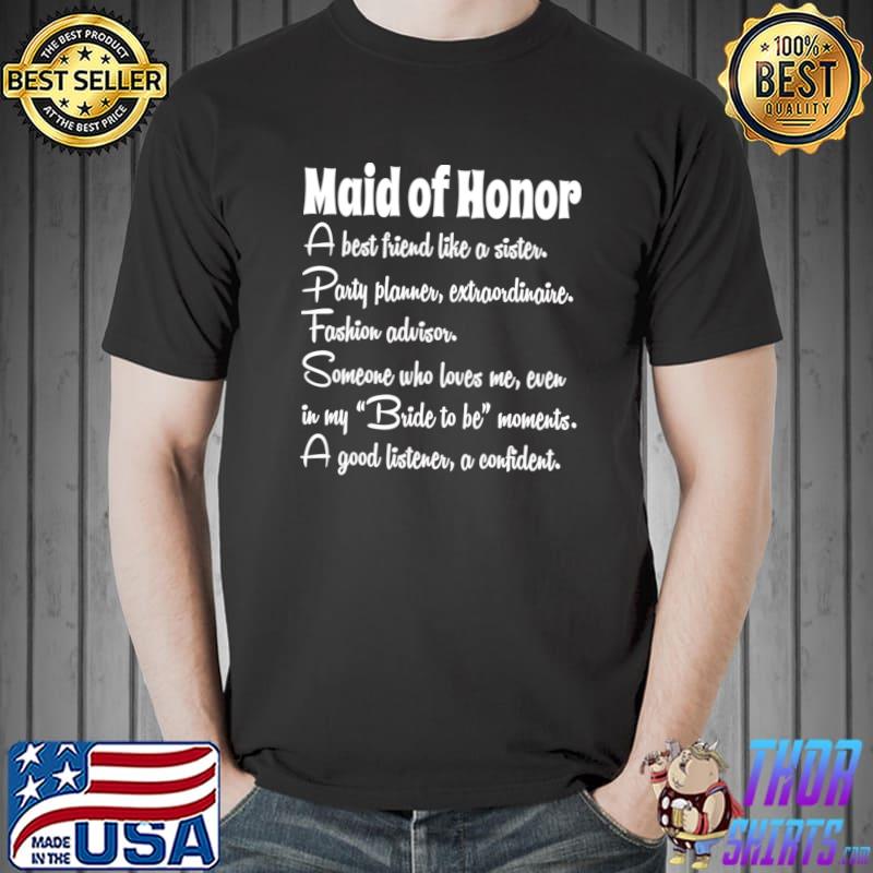 Maid Of Honor Definition Best Friend Like A Sister Bridesmaid T-Shirt