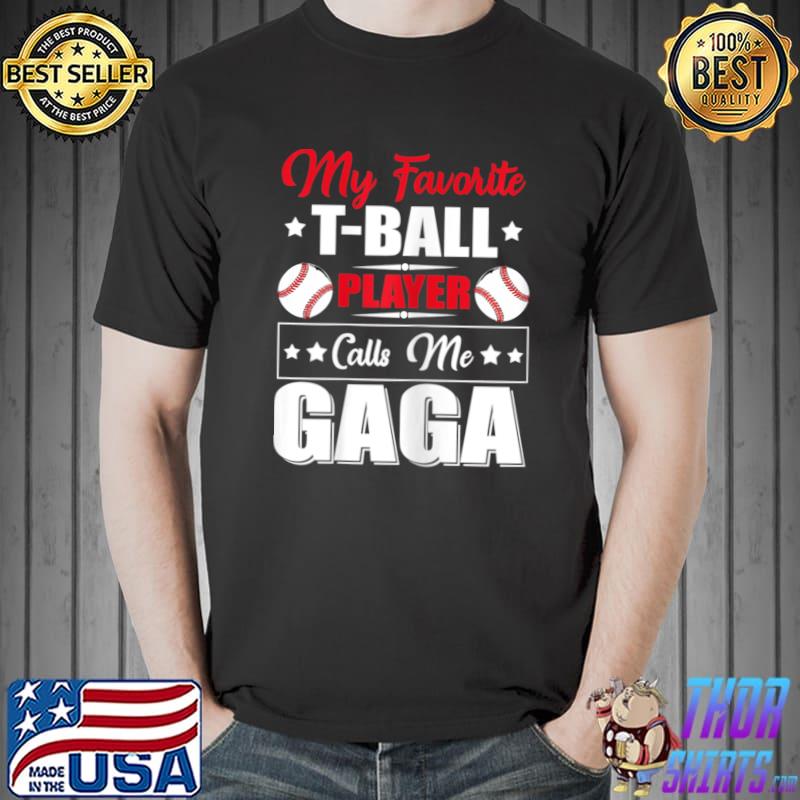 My Favorite T-Ball Player Calls Me Gaga Mothers Day Stars T-Shirt