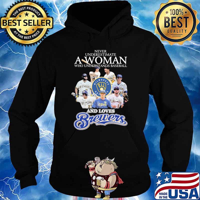 Milwaukee Brewers Never underestimate a woman who understands baseball and  loves Brewers shirt, hoodie, sweater and long sleeve