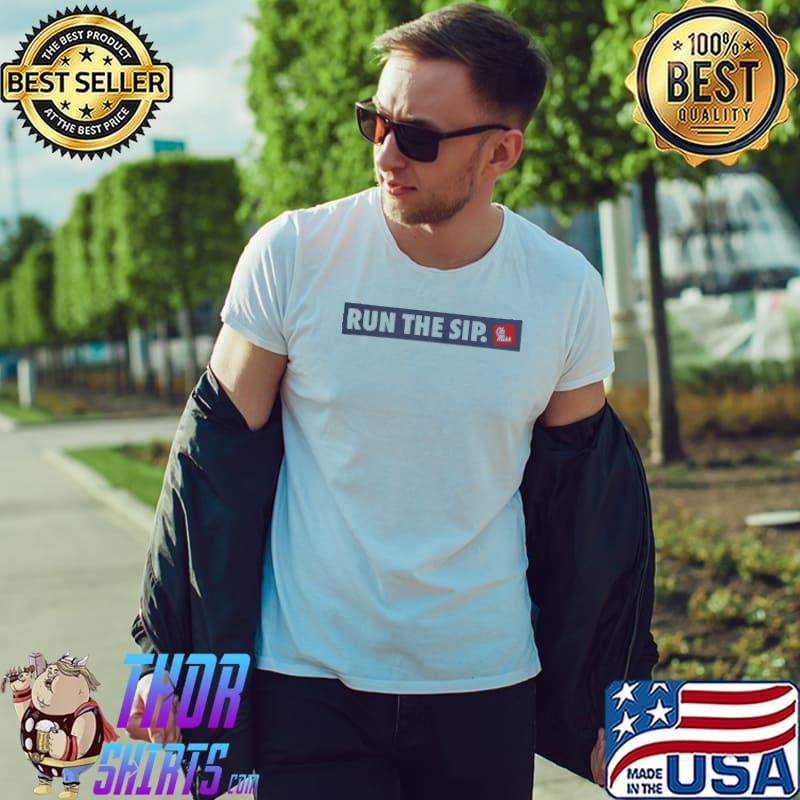 Ole Miss Run The Sip Shirt