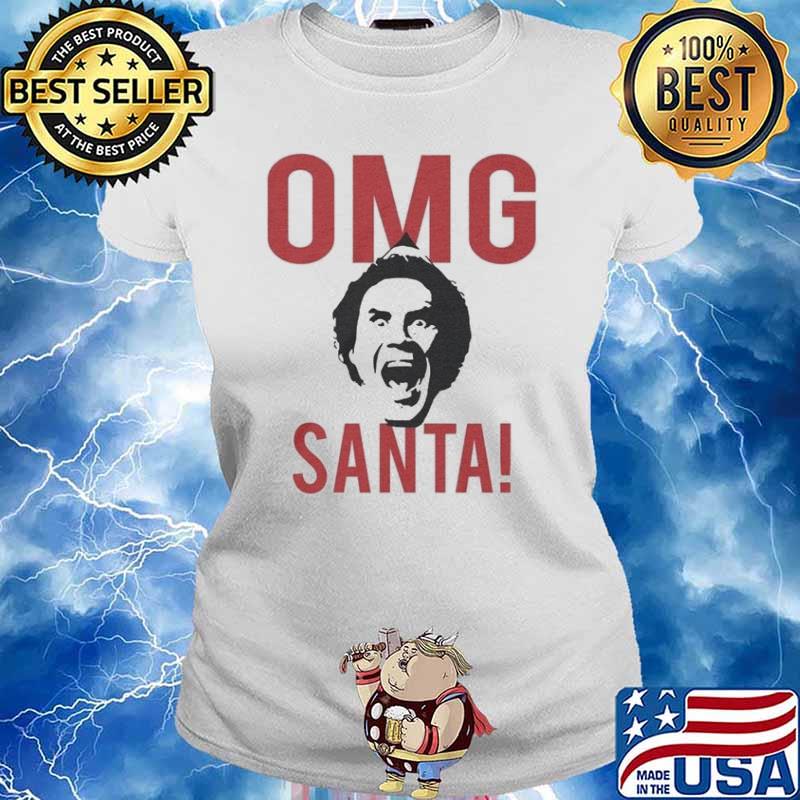 Omg Santa Buddy The Elf I Know Him Shirt Ladies tee