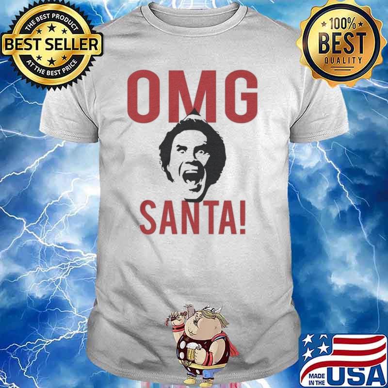 Omg Santa Buddy The Elf I Know Him Shirt