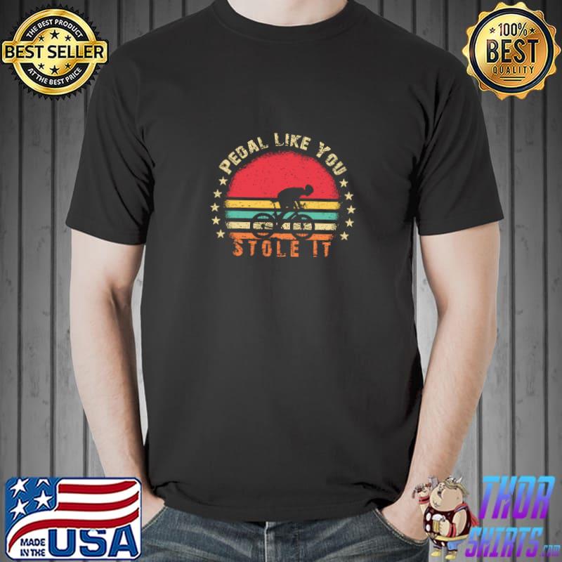 Pedal Like You Stole It Bike Cycling Stars Vintage Sunset T-Shirt