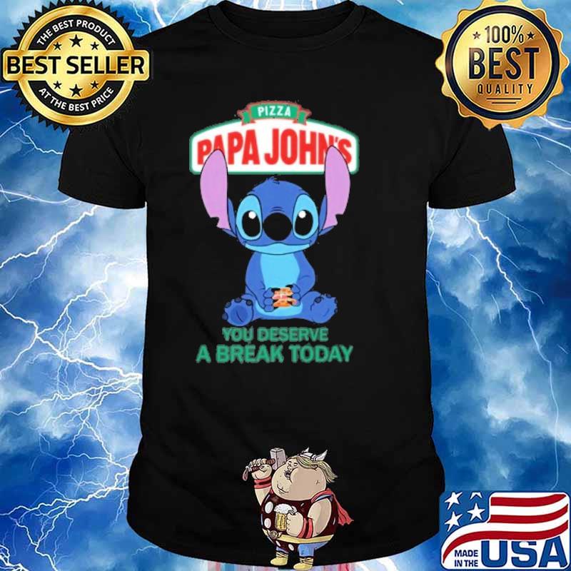 Pizza Papa John's you deserve a break today stitch shirt
