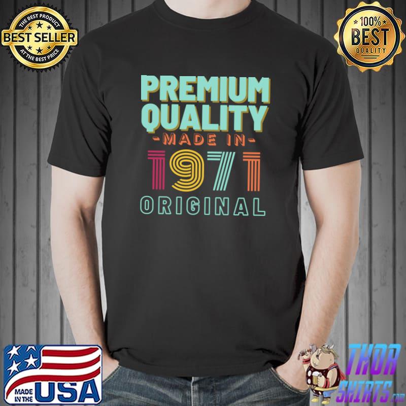 Premium Quality Made In 1971 Original Retro T-Shirt