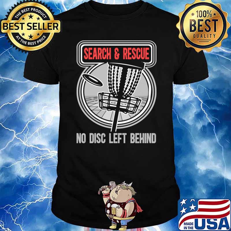 Search & Rescue No Disc Left Behind Disc Golf T-Shirt