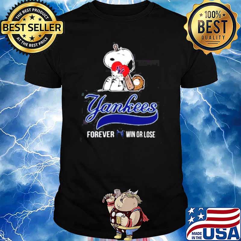 Snoopy Forever Win Or Lose Baseball New York Yankees shirt