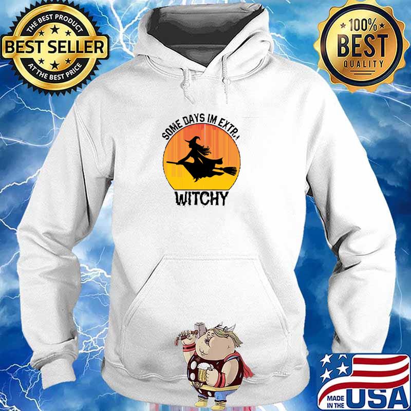 Some Days Im Extra Witchy Witch Broom Halloween Sunset T-Shirt Hoodie