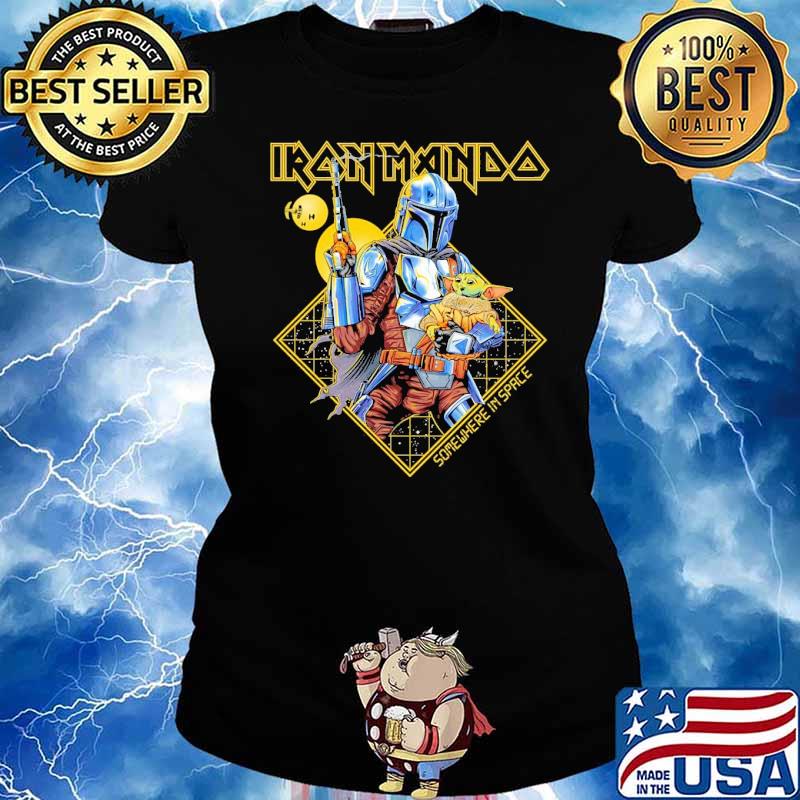 Somewhere In Space Iron Mando baby yoda s Ladies tee
