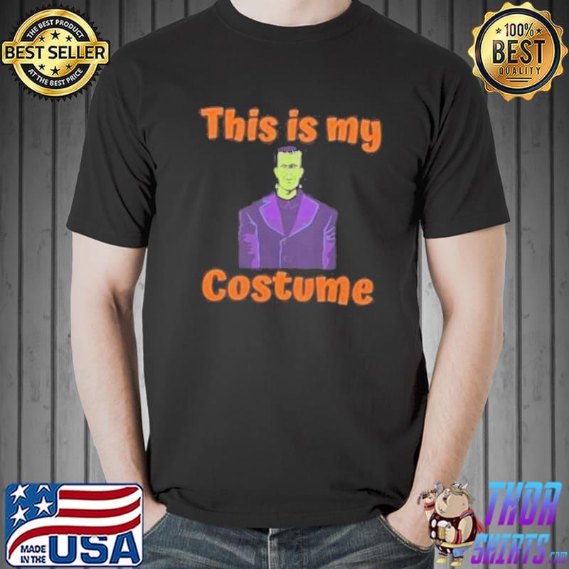 Spooky Frank Halloween This is my costume shirt