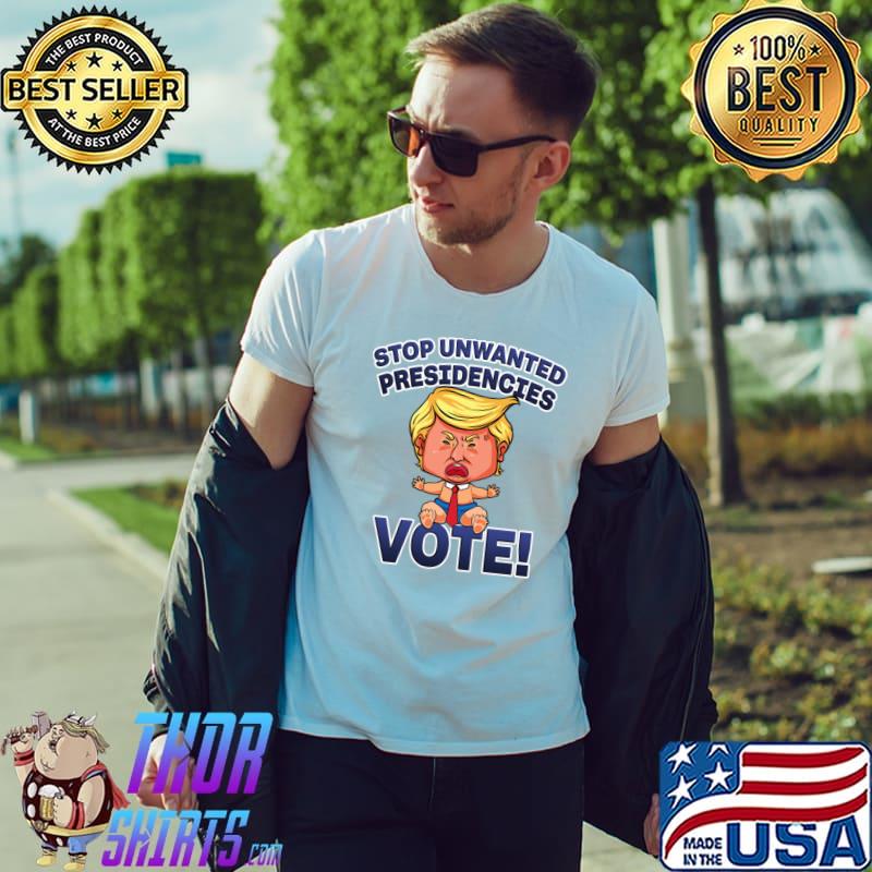 Stop Unwanted Presidencies Vote Anti Trump Crying Baby T-Shirt