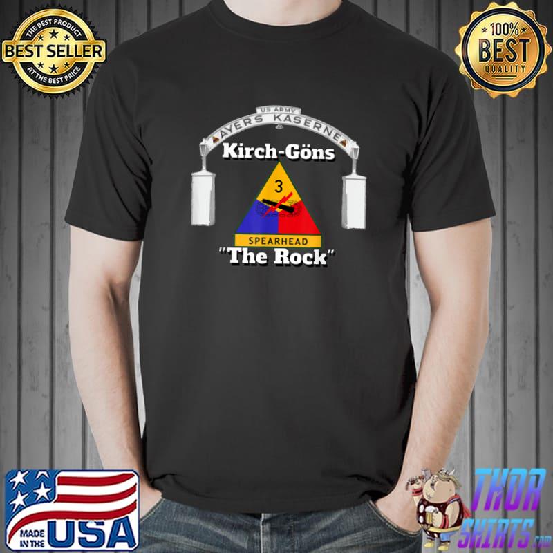 The Rock Spearhead Ayers Kaserne Kirch-Goens 3rd Armored Division T-Shirt