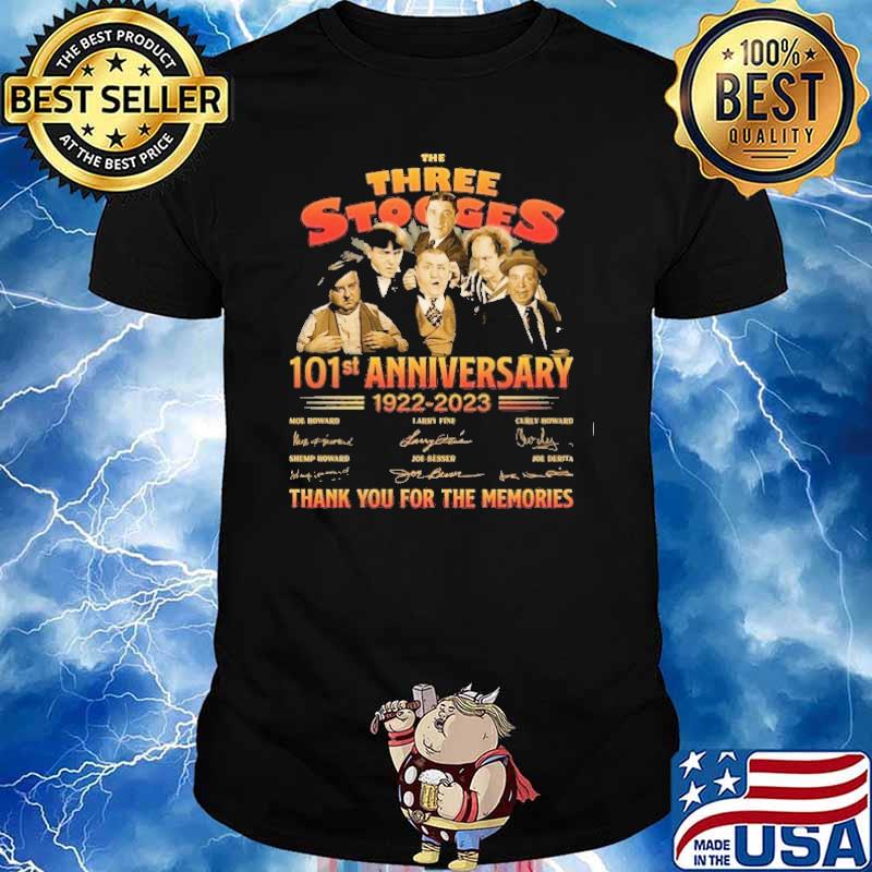 The Three Stogges 101st anniversary 1922-2023 thank you for the memories signatures shirt