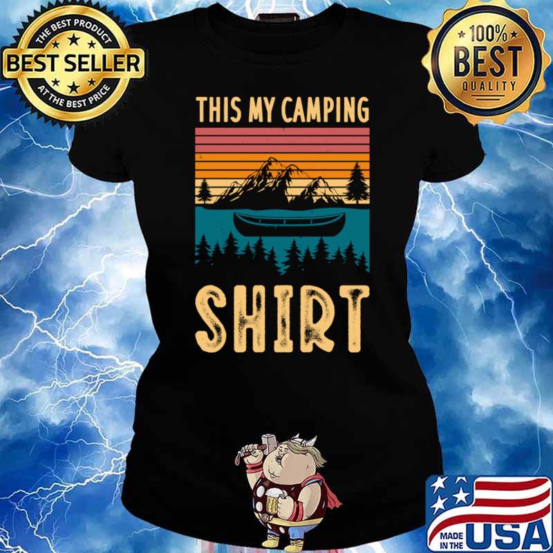 This is my camping hiking canoe mountain vintage T-Shirt Ladies tee