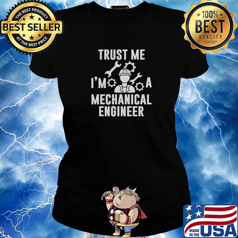 Trust Me A Mechanical Engineer Black And White T-Shirt Ladies tee