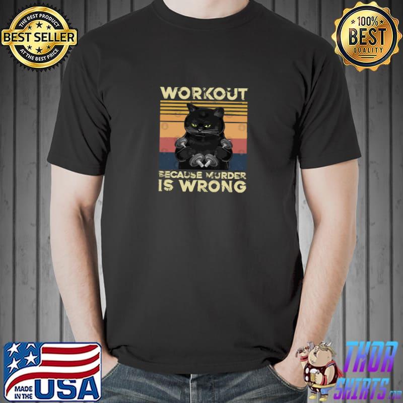 Vintage Gym Cat Workout Because Murder Is Wrong T-Shirt