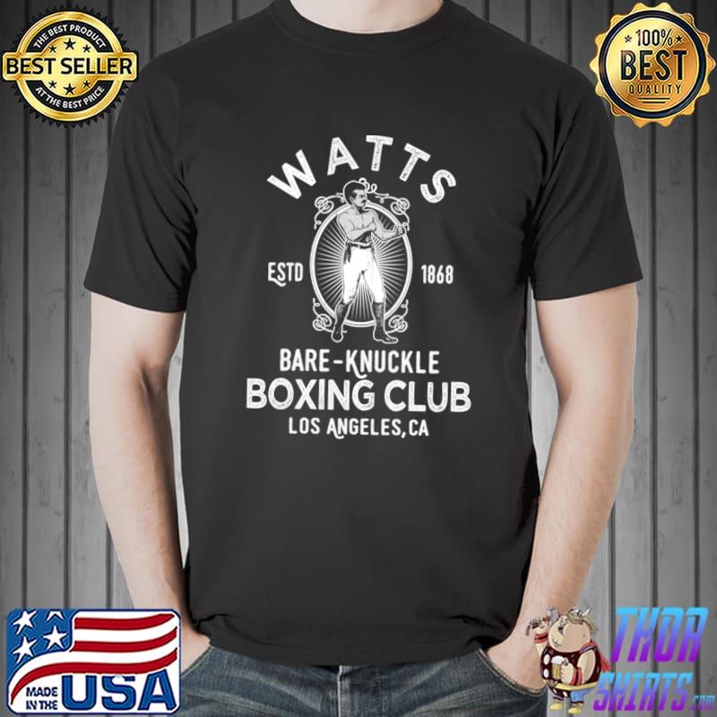 Watts bare-knuckle boxing club los angeles est 1848 T-Shirt