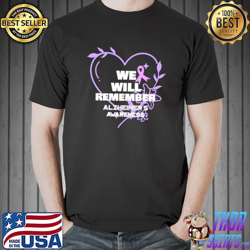 We Will Remember Alzheimer's Awareness Ribbon T-Shirt
