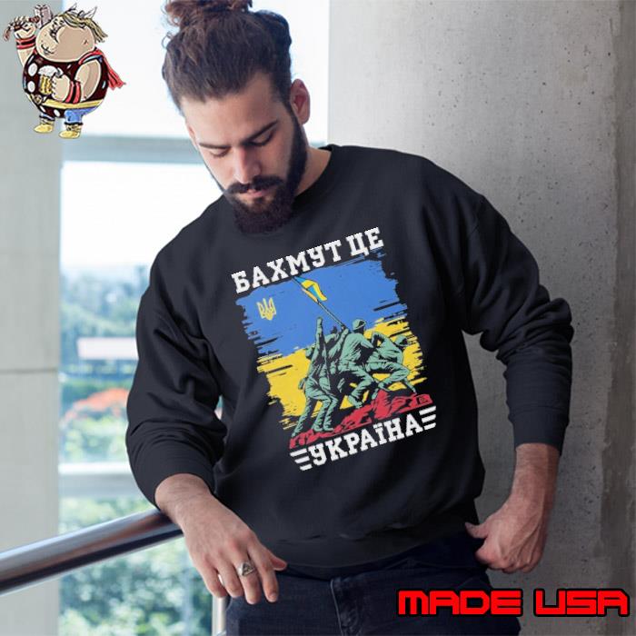 Bakhmut is Ukraine Support Ukraine shirt