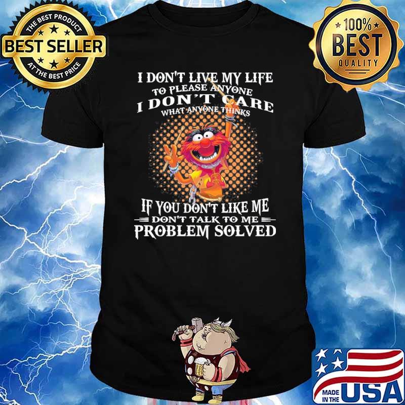 Don't Talk To Me Problem Muppet shirt