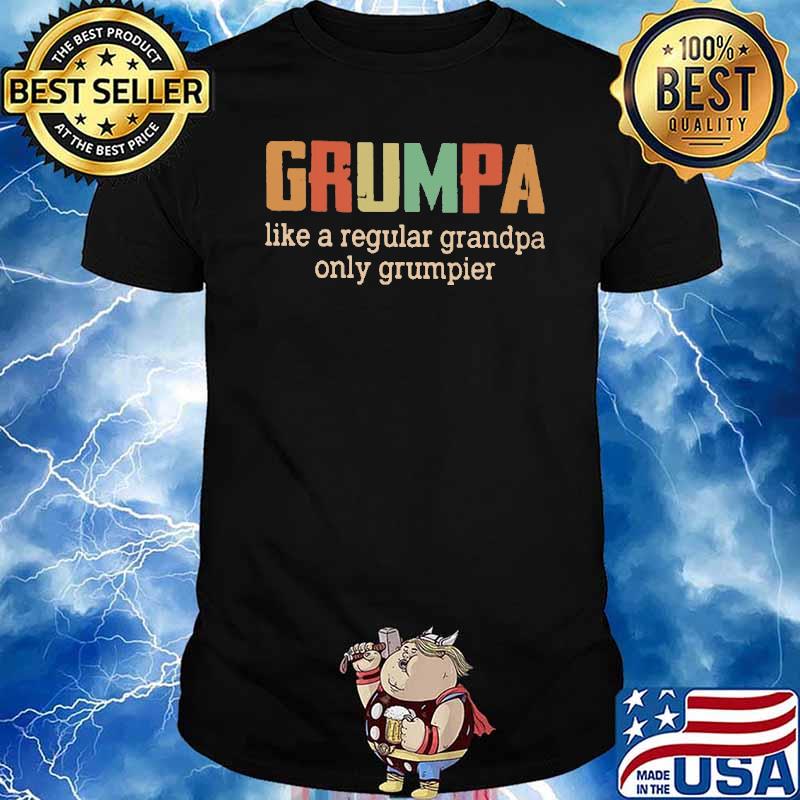 Grumpa like a regular grandpa only grumper retro shirt