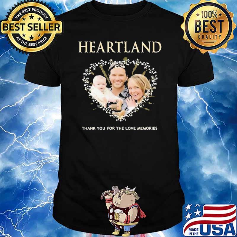 Heartland thank you for the love memories heart shirt
