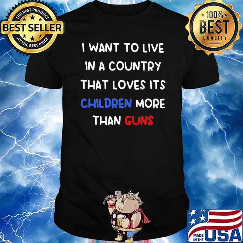 I want to live in a country children more guns feminist shirt