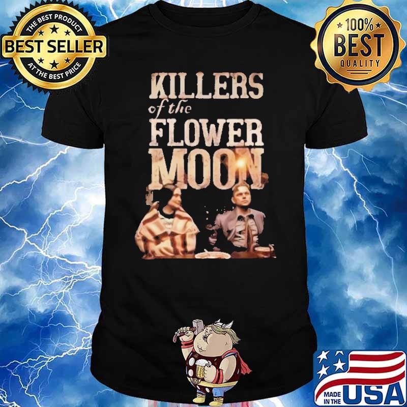 Killers of the Flower Moon shirt