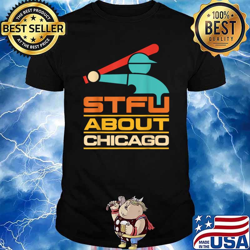 STFU About Chicago Vintage Apparel T-Shirt