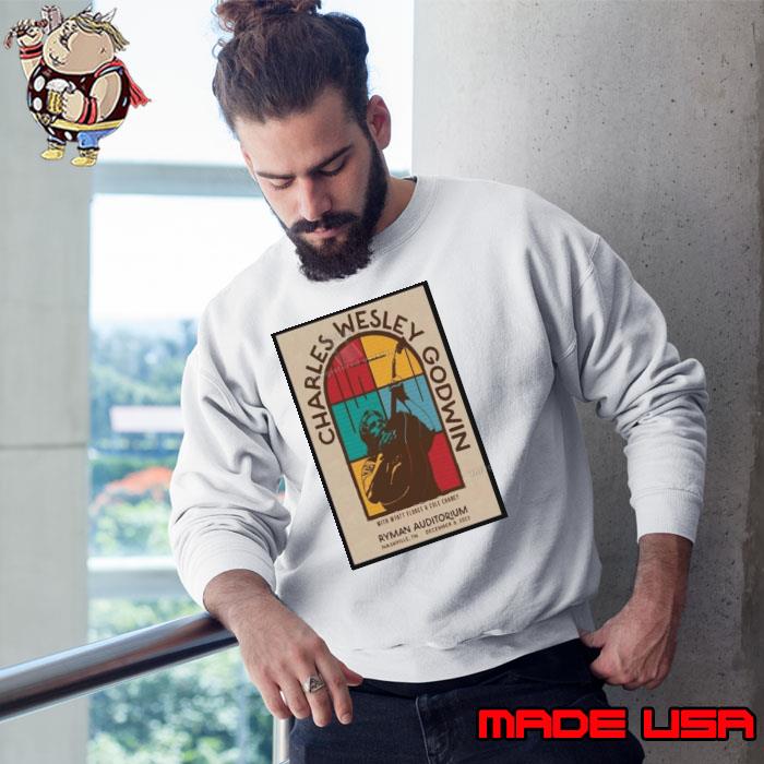 Charles Wesley Godwin Poster December 8 2023 Nashville art poster Shirt Sweatshirt