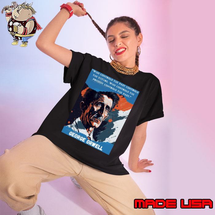 George Orwell 1984 Who Controls The Past Shirt Ladies tee