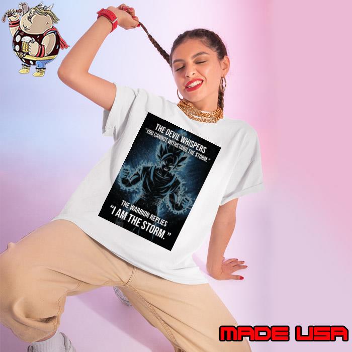 I Am The Storm Warrior Life And Gym Motivational Songoku Poster Shirt Ladies tee