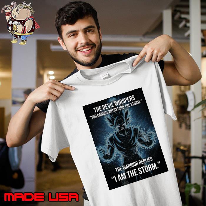 I Am The Storm Warrior Life And Gym Motivational Songoku Poster Shirt Unisex
