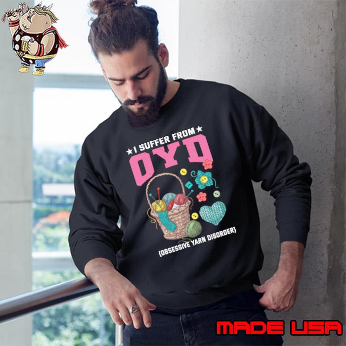 I Suffer from OCD Obsessive yarn Disorder T-Shirt