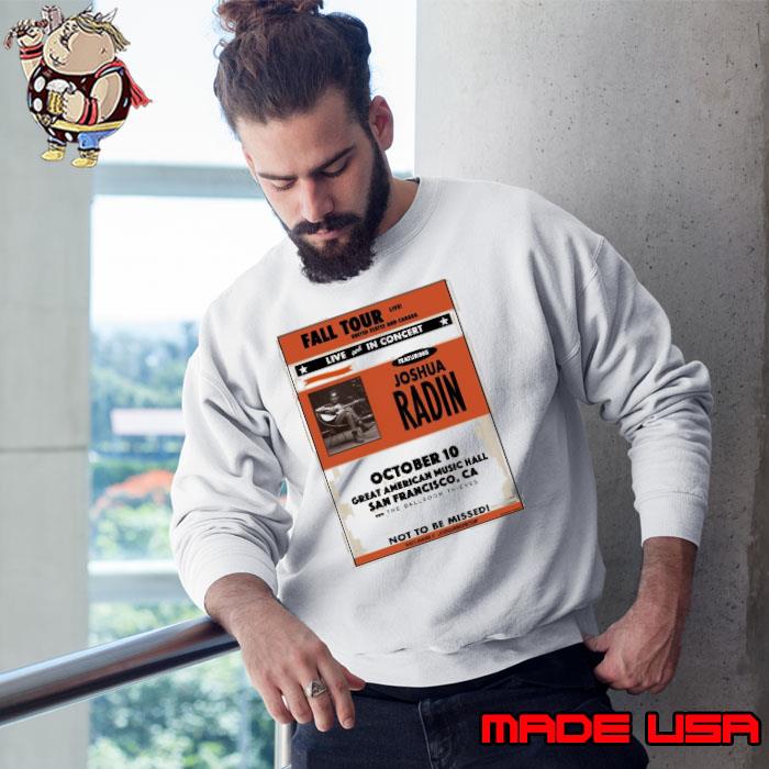 Joshua Radin The Ballroom Thieves October 10 2023 Great American Music Hall San Francisco Shirt Sweatshirt