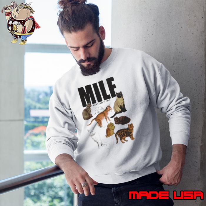 Man I Love Felines Cat Shirt Sweatshirt