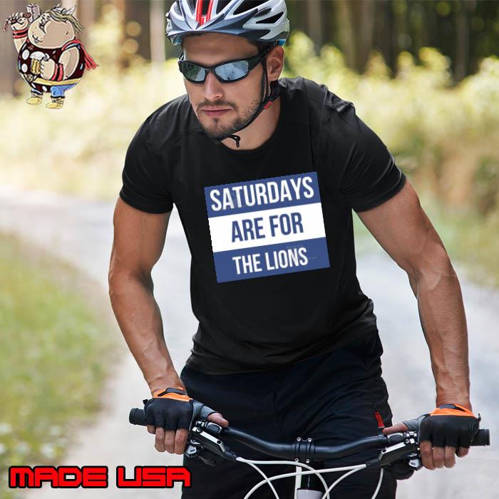 Saturdays Are For The Lions Shirt Unisex