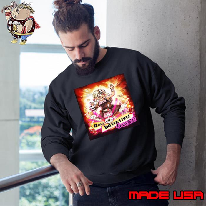 Sertokilu From Tiny Tina Roll Initiative Shirt Sweatshirt