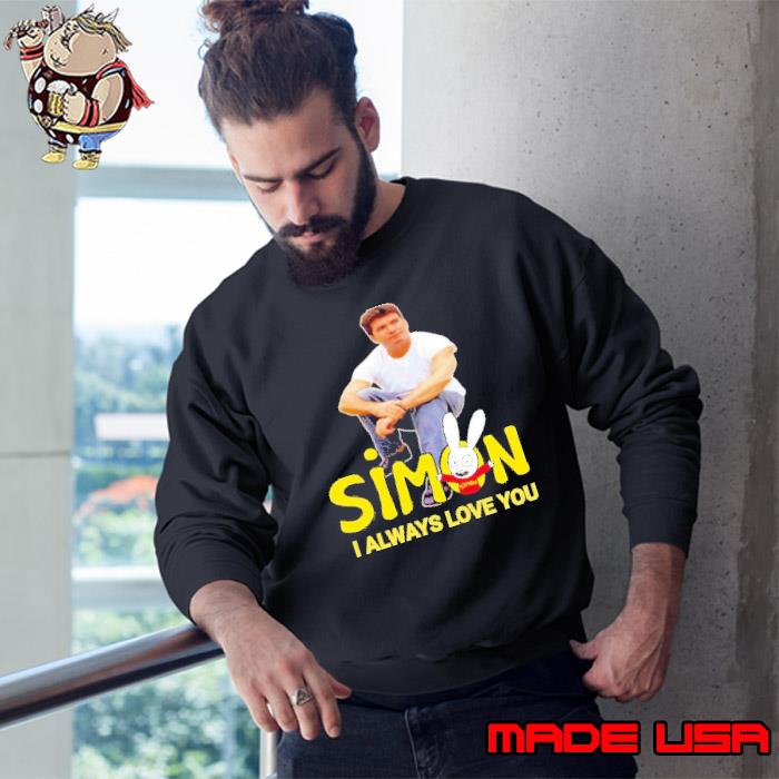 Simon i always love you shirt