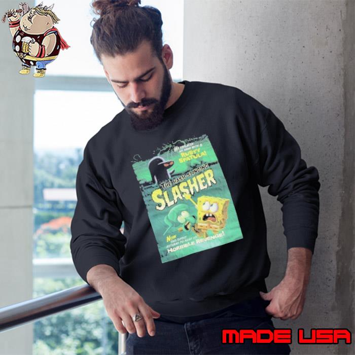 The hash slinging slasher horrible revenge shirt