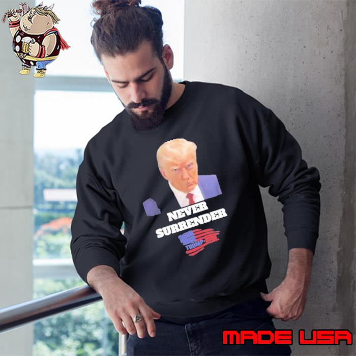 Trump Mugshot Never Surrender American Flag Shirt Sweatshirt