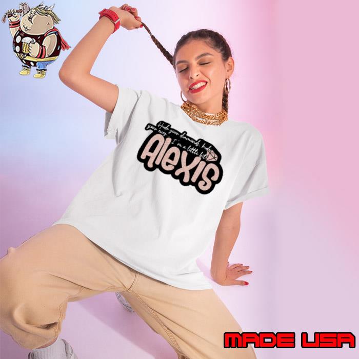 A Little Bit Alexis shirt