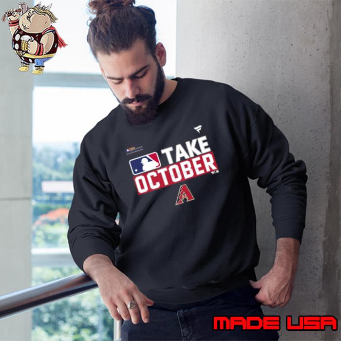 Original Arizona Diamondbacks Take October 2023 Postseason T-shirt,Sweater,  Hoodie, And Long Sleeved, Ladies, Tank Top