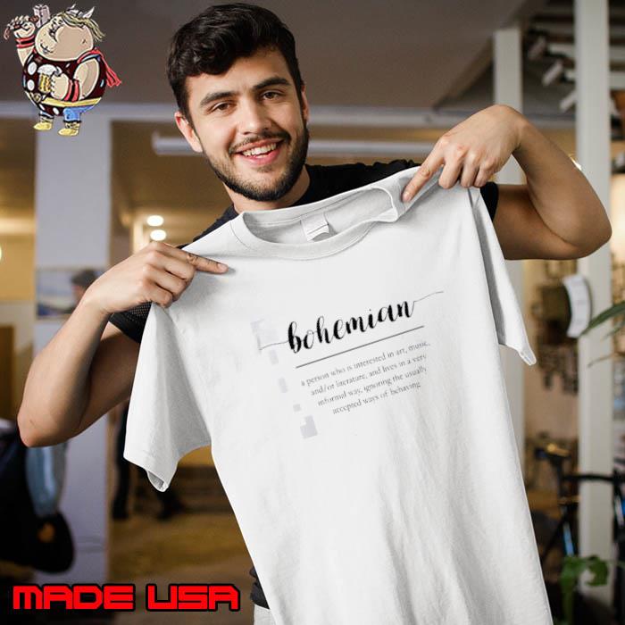 Bohemian Definition A Person Who Is Intersted In Art s Unisex