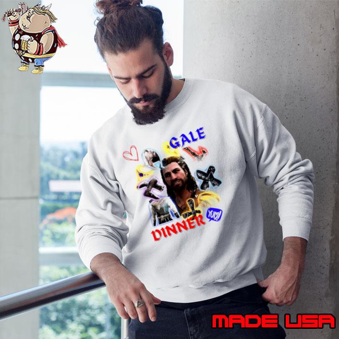 Gale Dinner Gaaaaale Dinner s Sweatshirt