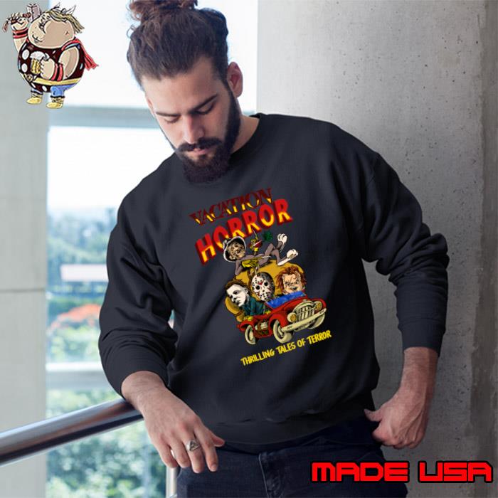 Horror Movie Vacation Thrilling Tales Of Terror Halloween T-Shirt Sweatshirt