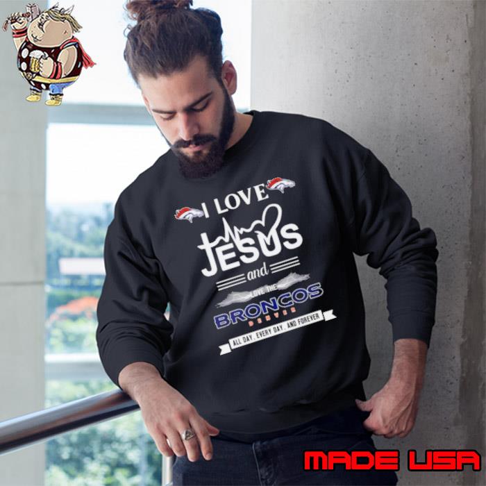 I Love Jensus And Love The Broncos Denver Shirt, hoodie, sweater, long  sleeve and tank top