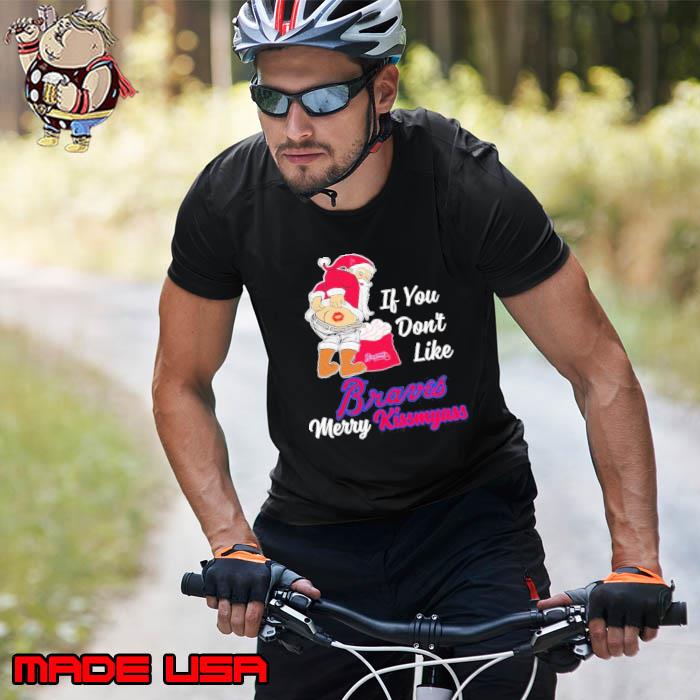 If you don’t like Braves merry kissmyass santa christmas s Unisex