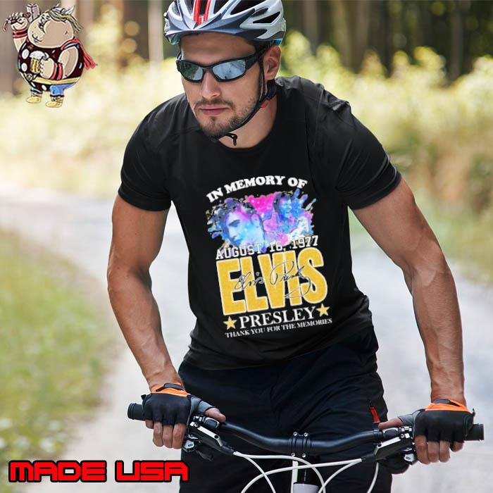 In memory of august 16 1977 Elvis presley thank you for the memories s Unisex